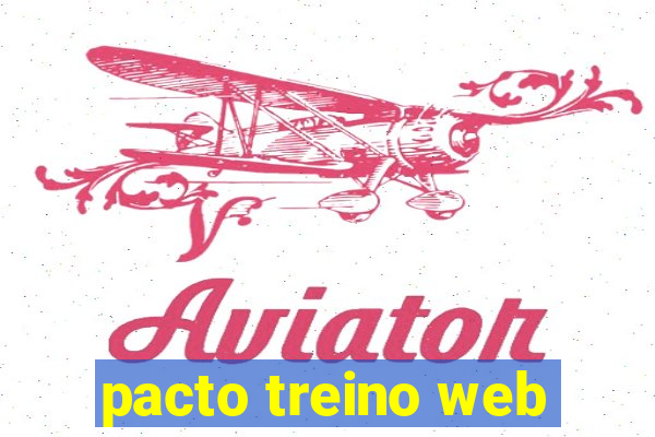 pacto treino web